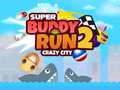 खेल सुपर buddy run 2 पागल शहर ऑनलाइन