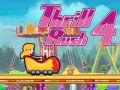 खेल Thrill Rush 4 ऑनलाइन