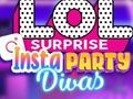खेल LOL Surprise Insta Party Divas ऑनलाइन