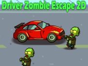 खेल चालक ज़ोंबी.escape 2D ऑनलाइन