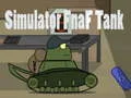 खेल सिम्युलेटर Fnaf टैंक ऑनलाइन खेल सिम्युलेटर Fnaf टैंक ऑनलाइन