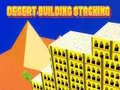 खेल रेगिस्तान में भवन stacking ऑनलाइन