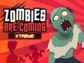 खेल ज़ोंबी आ रहे हैं Xtreme ऑनलाइन