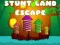खेल स्टंट लैंड Escape ऑनलाइन