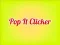 खेल पॉप इट क्लिकर ऑनलाइन खेल पॉप इट क्लिकर ऑनलाइन