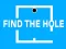 खेल होल को फाइड करें ऑनलाइन
