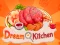 खेल Dream Kitchen ऑनलाइन