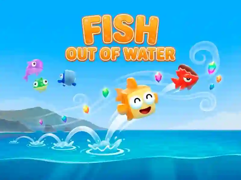 खेल Fish Out of Water! ऑनलाइन