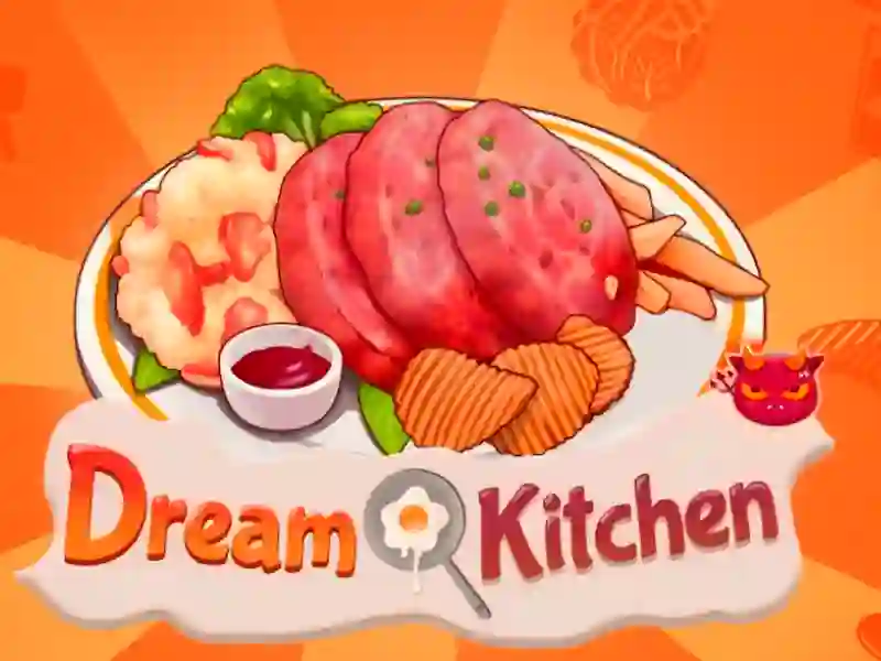 खेल Dream Kitchen ऑनलाइन