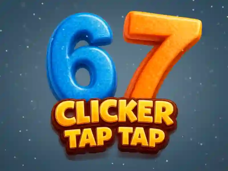 खेल 67 Clicker Tap Tap ऑनलाइन