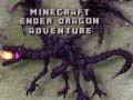 खेल Minecraft एंडर ड्रैगन एडवेंचर ऑनलाइन
