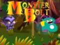 खेल Monster Bolt ऑनलाइन