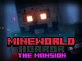 खेल MineWorld हॉरर हवेली ऑनलाइन