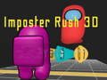 खेल इम्पोस्टर रश 3D ऑनलाइन