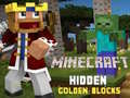 खेल Minecraft छिपे हुए सुनहरे ब्लॉक ऑनलाइन