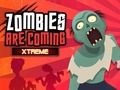 खेल ज़ोंबी आ रहे हैं Xtreme ऑनलाइन